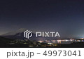 富士山夜景　タイムラプス3 49973041