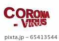The lettering "Corona - Virus" flies into the picture from behind and bends and swings out slowly in front of a white background 65413544