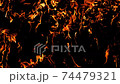 燃え盛る炎 74479321