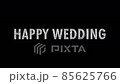 HAPPY WEDDING Title animation 85625766
