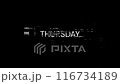 Thursday text with screen effects of technological glitches. Looped 116734189