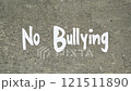 Wall with the words "No Bullying" written on it 121511890