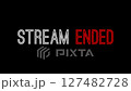 Stream Ended Thanks For Watching Animated Banner with Red And Black Letters And Black Background. 127482728
