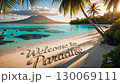 Handwritten welcome to paradise message on idyllic beach with palm trees. 130069111