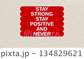 Concept word stay strong stay positive and never give up on beautiful wooden stick with loop animation 134829621