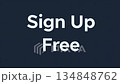 Sign Up Free: A concise and direct graphic, showcasing the phrase Sign Up Free against a modern and inviting background. This image serves as a clear call-to-action for registration. 134848762