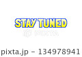 Stay Tuned Text Animation. Yellow Call to Action Overlay on White background. 134978941