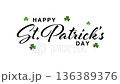 Happy St. Patrick's Day greeting animation with green shamrocks on white background. 136389376