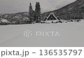 冬の白川郷 136535797