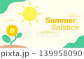 An animation featuring the sun, sunflower, clouds, and the text summer solstice. An animation with colors that represent a summer atmosphere. Simple animation. Motion graphic. 139958090