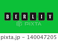 Berlin City Name In Airport Billboard Style on green screen background 140047205
