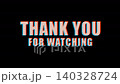 Retro glitch style thank you for watching outro text animation with anaglyph 3D effect 140328724
